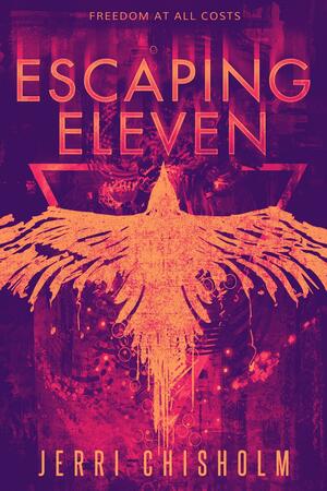Escaping Eleven by Jerri Chisholm