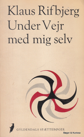 Under Vejr med mig selv by Klaus Rifbjerg