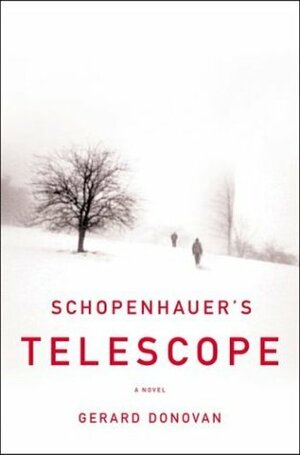 Schopenhauer's Telescope by Gerard Donovan
