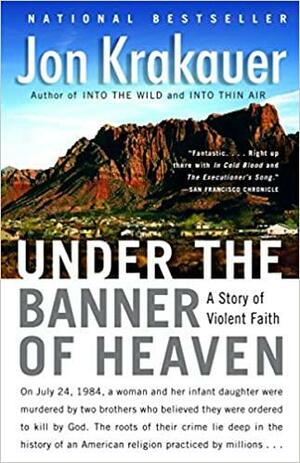 Under the Banner of Heaven: A Story of Violent Faith by Jon Krakauer, Jan Dzierzgowski