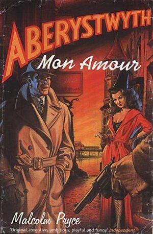 Aberystwyth Mon Amour by Malcolm Pryce