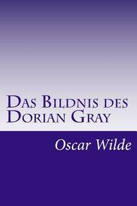 Das Bildnis des Dorian Gray by Oscar Wilde