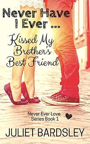 Never Have I Ever Kissed My Brother's Best Friend by Jennie K. Brown