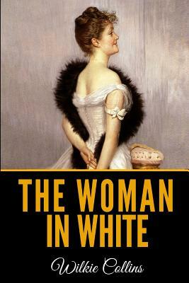 The Woman in White by Wilkie Collins