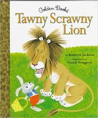 The Tawny Scrawny Lion by Kathryn Jackson