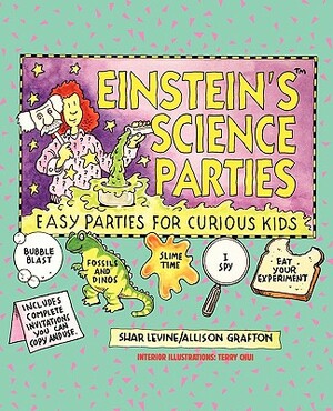 Einstein's Science Parties: Easy Parties for Curious Kids by Shar Levine, Allison Grafton