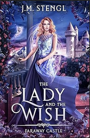 The Lady and the Wish by J.M. Stengl