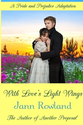 With Love's Light Wings by Jann Rowland