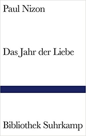 Das Jahr der Liebe. Roman. by Paul Nizon