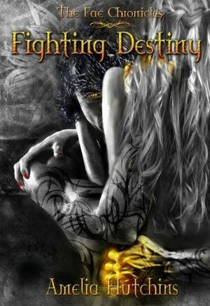 Fighting Destiny by Amelia Hutchins