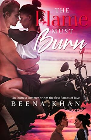 The Flame Must Burn by Beena Khan