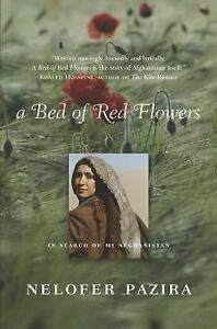 A Bed of Red Flowers: in Search of My Afghanistan by Nelofer Pazira