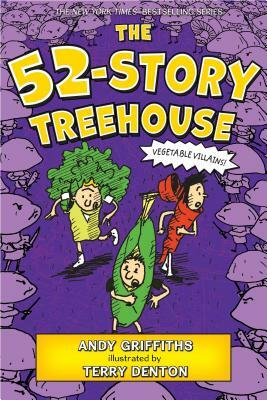 The 52-Story Treehouse: Vegetable Villains! by Andy Griffiths