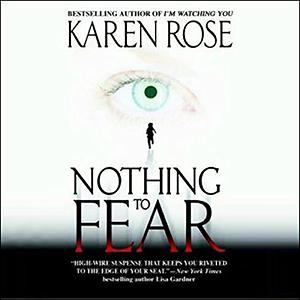 Nothing to Fear by Karen Rose