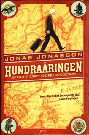 Hundraåringen som klev ut genom fönstret och försvann by Jonas Jonasson