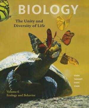 Volume 6 - Ecology and Behavior by Ralph Taggart, Christine Evers, Cecie Starr