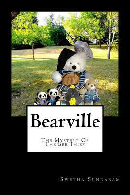 Bearville: The Mystery Of The Bee Thief by Swetha Sundaram