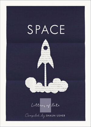 Letters of Note: Space by Shaun Usher