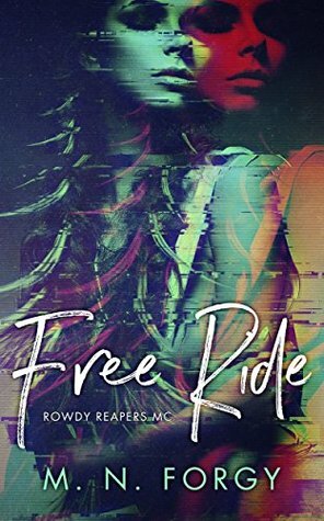 Free Ride by M.N. Forgy