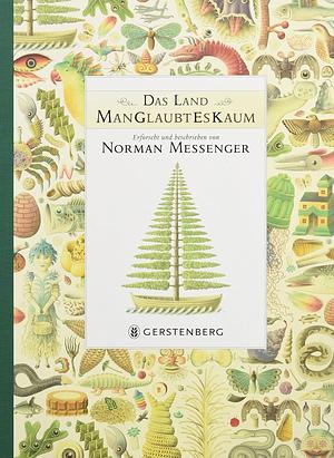 Das Land Manglaubteskaum by Norman Messenger