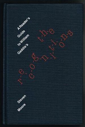 A Reader\'s Guide to William Gaddis\'s The Recognitions by Steven Moore