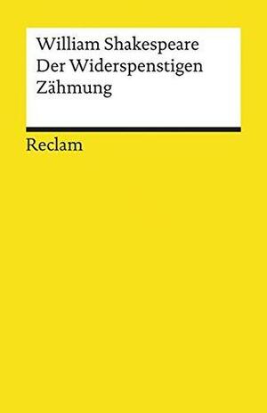 Der Widerspenstigen Zähmung by William Shakespeare