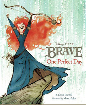 One Perfect Day (Brave) by Matt Nolte, Steve Purcell