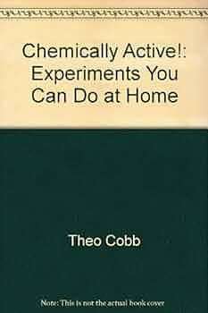 Chemically Active!: Experiments You Can Do at Home by Vicki Cobb