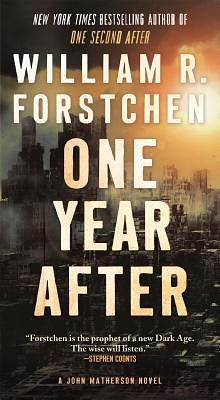 One Year After: A John Matherson Novel by William R. Forstchen