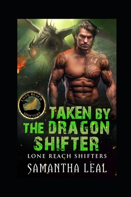 Taken by the Dragon Shifter by Samantha Leal