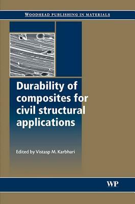 Durability of Composites for Civil Structural Applications by 