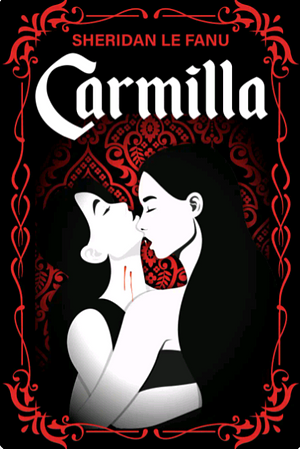 Carmilla by J. Sheridan Le Fanu