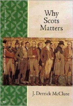 Why Scots Matters by J. Derrick McClure