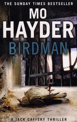 Birdman: Jack Caffery series 1 by Mo Hayder