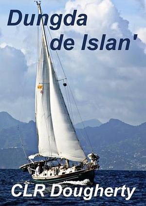 Dungda de Islan by CLR Dougherty, CLR Dougherty