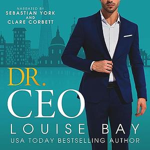 Dr. CEO by Louise Bay