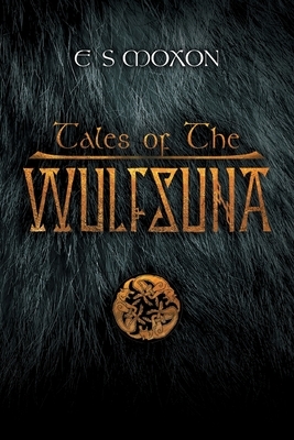 Tales of the Wulfsuna by E. S. Moxon