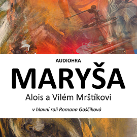 Maryša by Alois a Vilém Mrštíkové