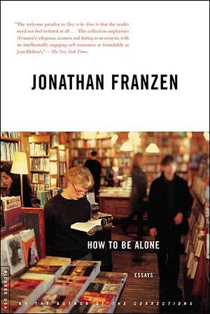 How to Be Alone by Jonathan Franzen