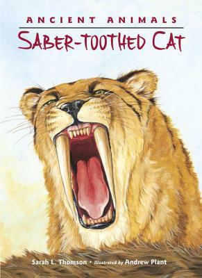 Saber-Toothed Cat by Sarah L. Thomson
