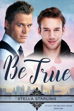 Be True by Stella Starling
