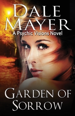 Garden of Sorrow by Dale Mayer