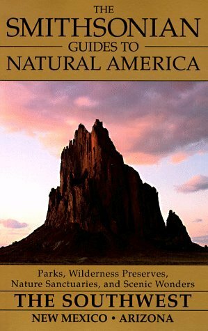 The Smithsonian Guides to Natural America: The Southwest: New Mexico and Arizona by Jake Page