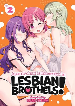 Asumi-chan is Interested in Lesbian Brothels! Vol. 2 by Kuro Itsuki