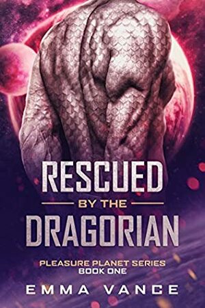 Rescued by the Dragorian by Emma Vance