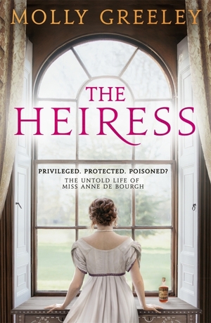 The Heiress: The Revelations of Anne de Bourgh by Molly Greeley
