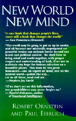 New World New Mind: Moving Toward Conscious Evolution by Paul Ehrlich, Robert Ornstein