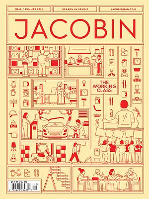 Jacobin, Issue 42: The Working Class by Bhaskar Sunkara