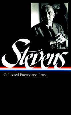 Collected Poetry & Prose by Joan Richardson, Wallace Stevens, Frank Kermode