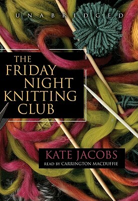 The Friday Night Knitting Club by Kate Jacobs